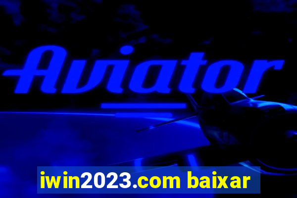 iwin2023.com baixar